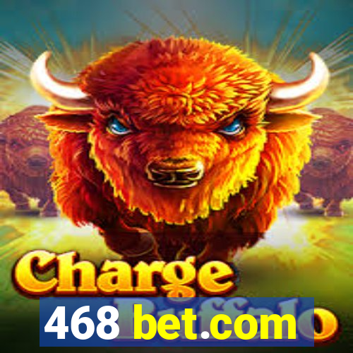 468 bet.com